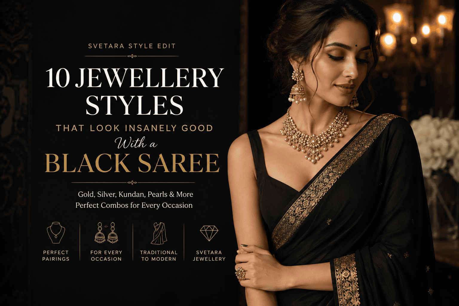 10 Jewellery Styles That Look Insanely Good With a Black Saree